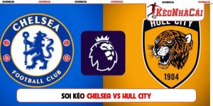 Soi Kèo Chelsea vs Hull City, 21h00 12/09, Ngoại Hạng Anh